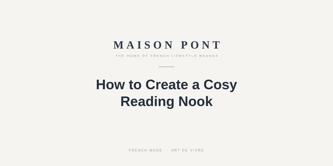 How to Create a Cosy Reading Nook (Whatever the Size of Your Home) - Maison Pont