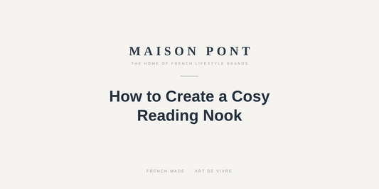 How to Create a Cosy Reading Nook (Whatever the Size of Your Home) - Maison Pont