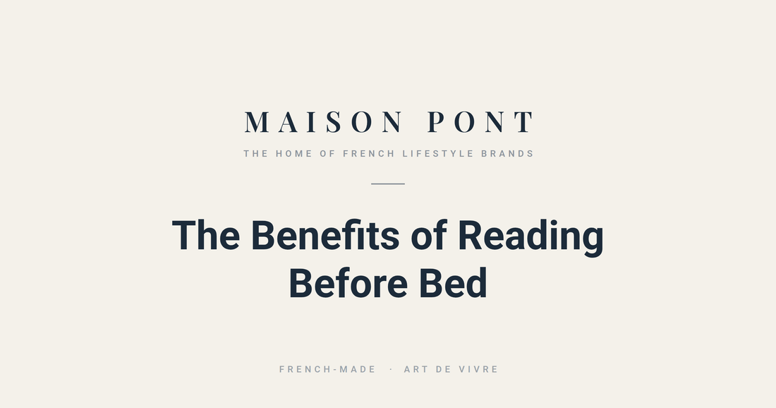 The Benefits of Reading Before Bed — and How to Turn It Into a Ritual - Maison Pont