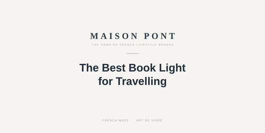 The Best Book Light for Travelling (Without Waking the Whole Carriage) - Maison Pont
